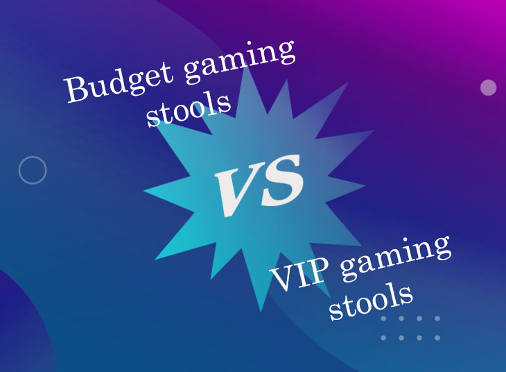 budget vs VIP gaming stools